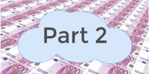 Cloud Financials Part 2, a cloud with money behind it